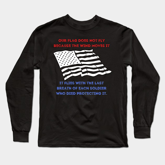 The Last Breath Memorial Day Fallen Heroes Flag Long Sleeve T-Shirt by Lone Wolf Works